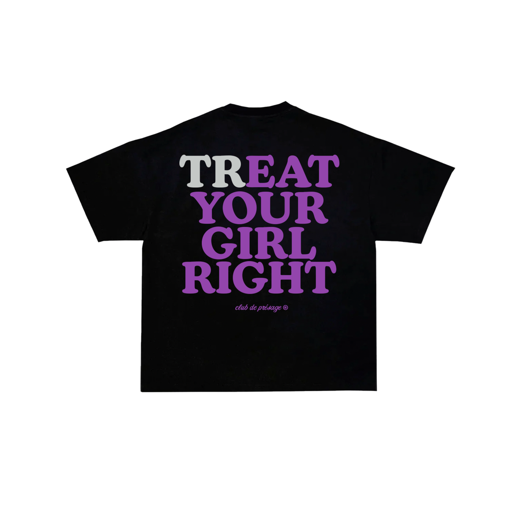 TREAT YOUR GIRL – club de présage